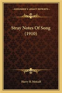 Stray Notes Of Song (1910)