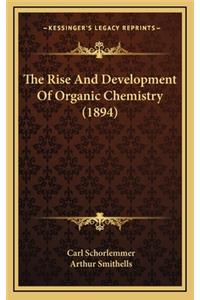 Rise And Development Of Organic Chemistry (1894)