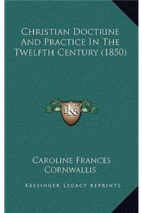 Christian Doctrine and Practice in the Twelfth Century (1850)