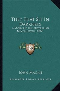 They That Sit In Darkness