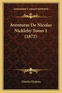 Aventuras De Nicolas Nickleby Tomo 1 (1872)
