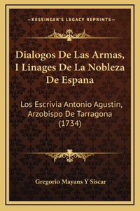 Dialogos De Las Armas, I Linages De La Nobleza De Espana