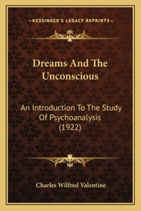 Dreams And The Unconscious