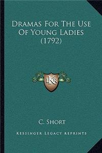 Dramas For The Use Of Young Ladies (1792)