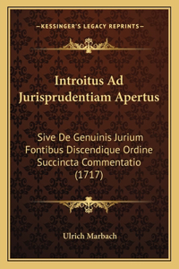 Introitus Ad Jurisprudentiam Apertus
