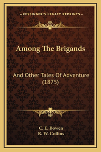 Among The Brigands