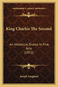 King Charles The Second