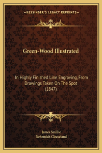 Green-Wood Illustrated