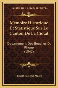 Memoire Historique Et Statistique Sur Le Canton De La Ciotat