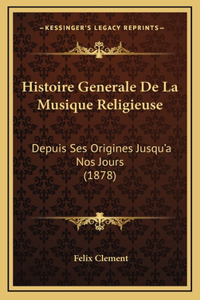 Histoire Generale De La Musique Religieuse