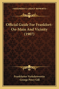 Official Guide For Frankfort-On-Main And Vicinity (1907)