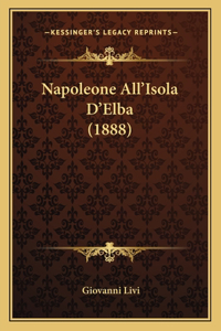 Napoleone All'Isola D'Elba (1888)