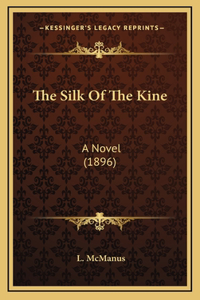 The Silk Of The Kine