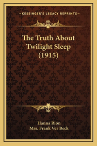 The Truth About Twilight Sleep (1915)
