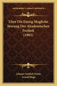 Uber Die Einzig Mogliche Storung Der Akademischen Freiheit (1905)