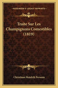 Traite Sur Les Champignons Comestibles (1819)