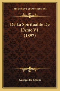 De La Spiritualite De L'Ame V1 (1897)