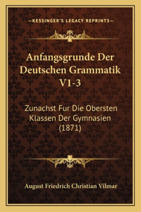 Anfangsgrunde Der Deutschen Grammatik V1-3