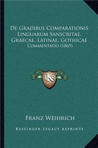 De Gradibus Comparationis Linguarum Sanscritae, Graecae, Latinae, Gothicae