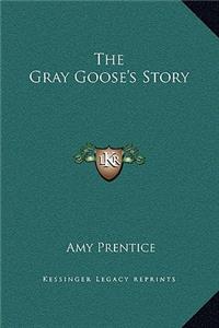 The Gray Goose's Story