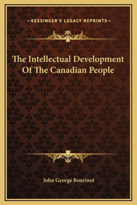 Intellectual Development Of The Canadian People