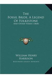 The Fossil Bride, A Legend Of Folkestone