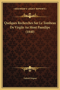 Quelques Recherches Sur Le Tombeau De Virgile Au Mont Pausilipe (1840)
