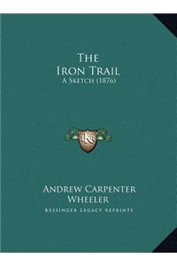 The Iron Trail