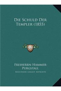 Die Schuld Der Templer (1855)