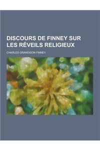 Discours de Finney Sur Les Reveils Religieux