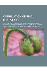 Compilation of Final Fantasy VII