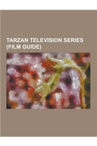Tarzan Television Series (Film Guide)