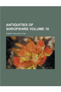 Antiquities of Shropshire Volume 10