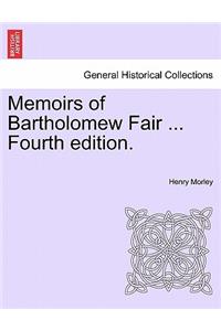 Memoirs of Bartholomew Fair ... Fourth Edition.