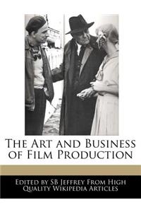 The Art and Business of Film Production