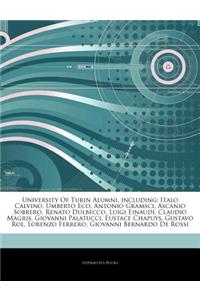 Articles on University of Turin Alumni, Including: Italo Calvino, Umberto Eco, Antonio Gramsci, Ascanio Sobrero, Renato Dulbecco, Luigi Einaudi, Claud
