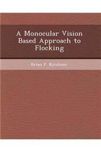 A Monocular Vision Based Approach to Flocking