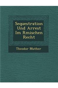 Sequestration Und Arrest Im R Mischen Recht