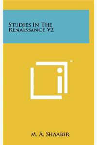 Studies in the Renaissance V2