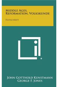 Middle Ages, Reformation, Volkskunde