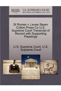 St Romes V. Levee Steam Cotton-Press Co U.S. Supreme Court Transcript of Record with Supporting Pleadings