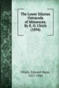 THE LOWER SILURIAN OSTRACODA OF MINNESO
