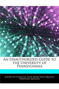 An Unauthorized Guide to the University of Pennsylvania