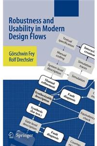 Robustness and Usability in Modern Design Flows