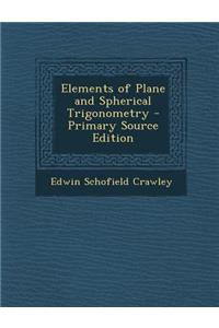 Elements of Plane and Spherical Trigonometry