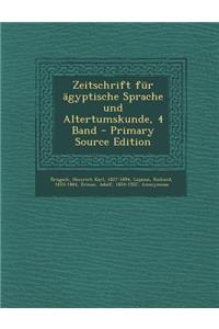 Zeitschrift Fur Agyptische Sprache Und Altertumskunde, 4 Band