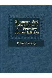 Zimmer- Und Balkonpflanzen