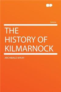 The History of Kilmarnock