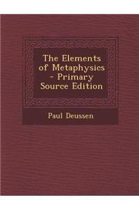 The Elements of Metaphysics - Primary Source Edition