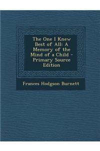 The One I Knew Best of All